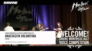 Anastasiya Volokitina  Shure Montreux Jazz Voice Competition 2013  Final [upl. by Gerda]