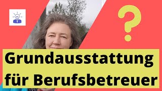 Grundausstattung für den Berufsstart als Betreuer Kosten  Zuschauerfrage [upl. by Vail]