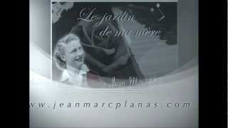 JEANMARC PLANAS  Promo quotLe Jardin de ma mèrequot [upl. by Juditha]