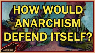 How Would Anarchism Defend Itself [upl. by Yager144]