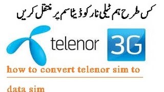 how to convert telenor sim to data sim 2g to 3g4g [upl. by Eecal400]