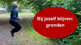 Gronden  Bij jezelf blijven [upl. by Haleemaj]