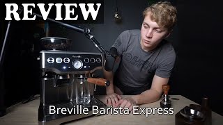 Breville Barista Express Espresso Machine Review [upl. by Georas]