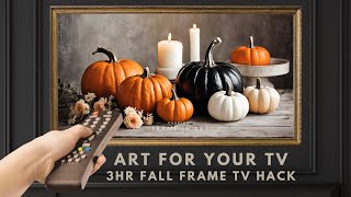 3 Hour Frame TV Art Screensaver Frame TV Hack Fall Pumpkins and Candles Autumn Decor No Sound [upl. by Larred]