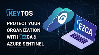 How to Connect EZCA to Azure Sentinel SIEM [upl. by Chyou]