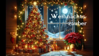 Weihnachtslied Weihnachtszauber  besinnliche Variante [upl. by Lamiv]