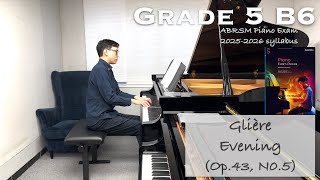 Grade 5 B6  Glière  Evening Op43 N05  ABRSM Piano Exam 20252026  Stephen Fung 🎹 [upl. by Connelley]