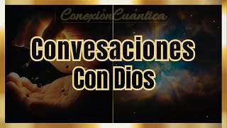 CONVERSACIONES CON DIOS  Libro Uno  Audiolibro [upl. by Truk]