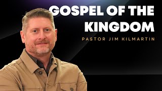 Sunday service  Pastor Jim Kilmartin “Gospel of the Kingdom” [upl. by Farhsa945]