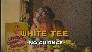 White Tee  No Guidnce Lyrics amp Vietsub [upl. by Assennej]