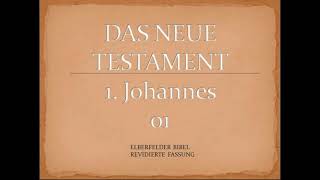 1 Johannes 1  Elberfelder Bibel [upl. by Ayotyal346]