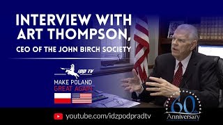 Interview with Art Thompson CEO of The John Birch Society IPPTV [upl. by Yerok673]