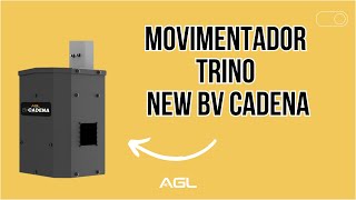 Movimentador Trino New BV CADENA AGL [upl. by Etnelav]