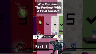 Who Can Make The Furthest Jump With A Final Smash  Part 8 [upl. by Itsuj]