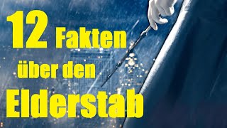 12 FAKTEN über den ELDERSTAB ✨ [upl. by Thurman]