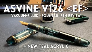 An Extra Fine Asvine V126 in Teal Acrylic • Fountain Pen Review [upl. by Cchaddie]