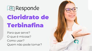 Cloridrato de Terbinafina  Para que serve Como usar Quem não pode tomar  CR Responde [upl. by Aihseit]