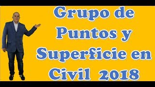 Grupo de Puntos y Superficie en Civil 2018 [upl. by Obocaj340]