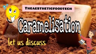 What is caramelisation  Food science theaestheticfoodtech [upl. by Bibi965]