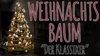 WEIHNACHTSBAUM SCHMÜCKEN  DER KLASSIKER [upl. by Itirp]