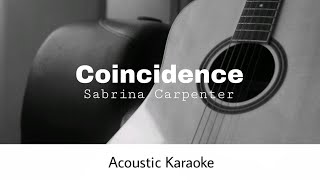 Sabrina Carpenter  Coincidence Acoustic Karaoke [upl. by Serica]