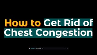 how to get rid of chest congestion TIPS [upl. by Alemaj155]