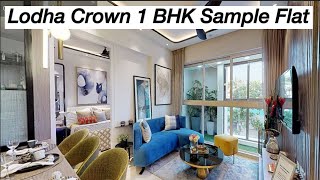 LODHA CROWN  THANE  1 BHK SAMPLE FLAT CALL PARESH MORE  8976670005 [upl. by Anytsirk]