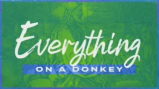 EVERYTHING ON A DONKEY  Pastor Bo Turner [upl. by Brandt]