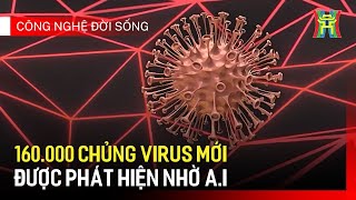 Trí tuệ nhân tạo AI giúp phát hiện hơn 160000 loại virus mới  Công nghệ đời sống [upl. by Akienat365]