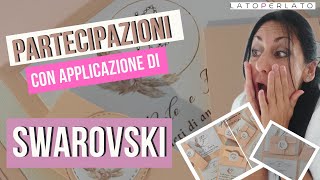 Partecipazioni con Swarovski®  inviti  Latoperlato [upl. by Yancy994]