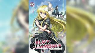 BLACK SUMMONER Volume 10 Light Novel Audiobook [upl. by Aelram124]