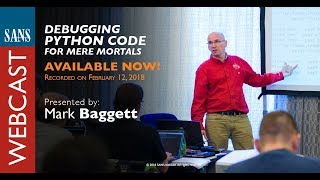 SANS Webcast Debugging Python Code for mere mortals [upl. by Criswell]