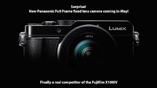 Panasonic might announce a new fixed lens full frame camera in May [upl. by Ahsoik]