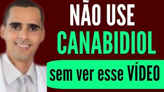 ⚠️atenção ⚠️ não use 🌿CANABIDIOL sem ver esse VÍDEO🎥 [upl. by Agiaf]