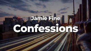 Jamie Fine  Confessions LetraLyrics  Official Music Video [upl. by Cyrus]