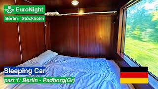 SJ EuroNight Train Berlin  Stockholm in Sleeping Car  part 1 German section Berlin  Padborg [upl. by Hacceber]