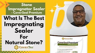 What Is The Best Impregnating Sealer For Natural Stone  CoverSeal Premium FAQ by CoverTec Products [upl. by Selyn232]