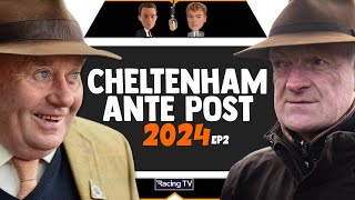 2024 Cheltenham Festival Ante Post Tips  Horse Racing  EP2 [upl. by Nautna696]