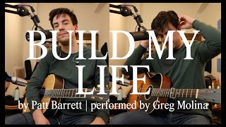 Build My Life Acoustic  Patt Barett [upl. by Sabrina699]