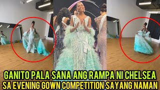 Ganito Pala Sana ang Pasarela ni Chelsea Manalo sa Evening Gown ng Miss Universe  Sayang Di Nagawa [upl. by Aihsoj690]