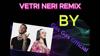 Vetri Neri REMIX annacapo plaza Gas Gas Official RMX [upl. by Chery]