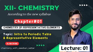 Lecture 01  Periodic Classification and Representative Elements  Class 12 Chemistry [upl. by Padraig608]