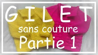 Tricot Facile  Tuto Gilet sans couture part 13  Debutant  Easy knitting  Beginner [upl. by Mokas]