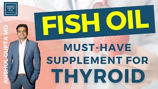 Benefits of Fish Oil for Thyroid Health How To Pick The Right Fish Oil Supplement for You [upl. by Schiro]