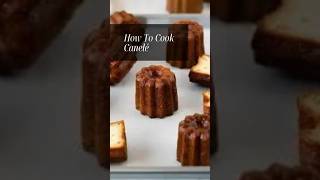 Crispy Chewy Perfect French Canelé [upl. by Norine234]