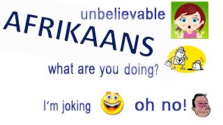 Learn to speak Afrikaans 11  Unbelievable [upl. by Raleigh820]