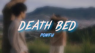 Powfu  death bed Lyrics feat beabadoobee [upl. by Suoivatram]