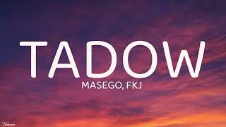 Masego FKJ  Tadow Lyrics [upl. by Riordan]