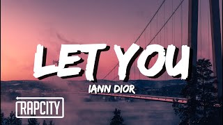 iann dior  Let You Lyrics [upl. by Juxon231]