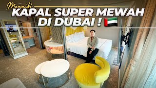 KELILING DUBAI DAN NAIK KAPAL PESIAR MEWAH ‼️ [upl. by Bibby]